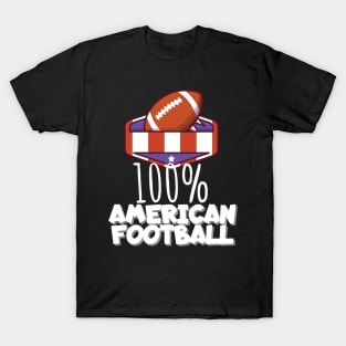 100% American football T-Shirt